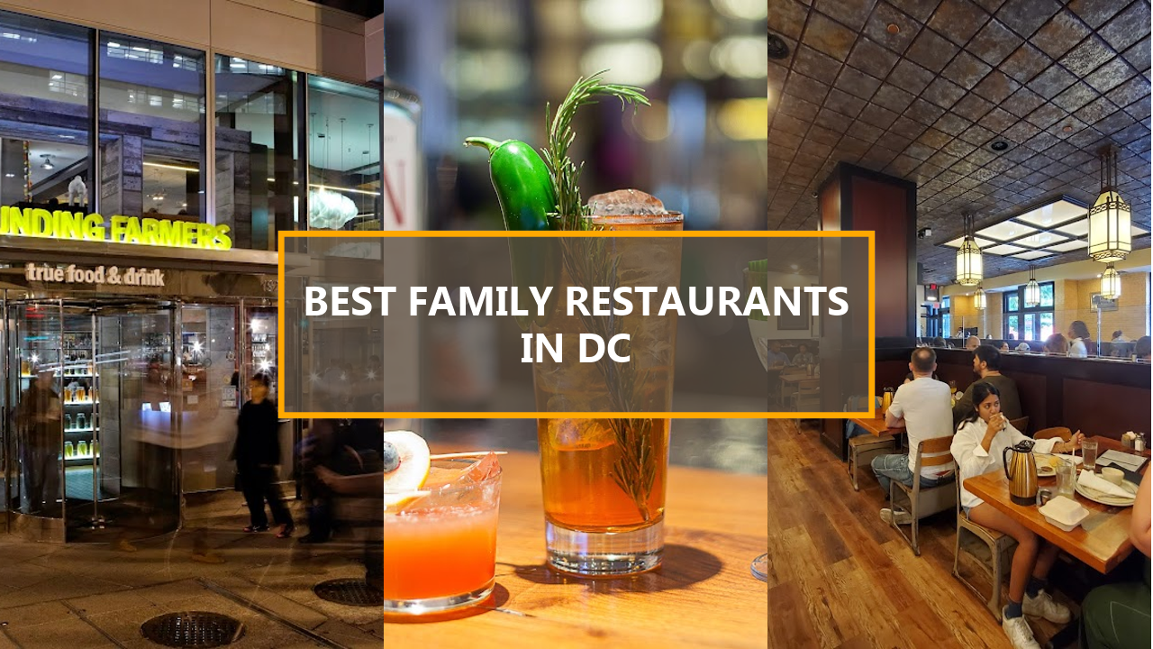 20 BEST Family Restaurants in Washington DC: Explore These Hidden Gems Before They’re Gone!