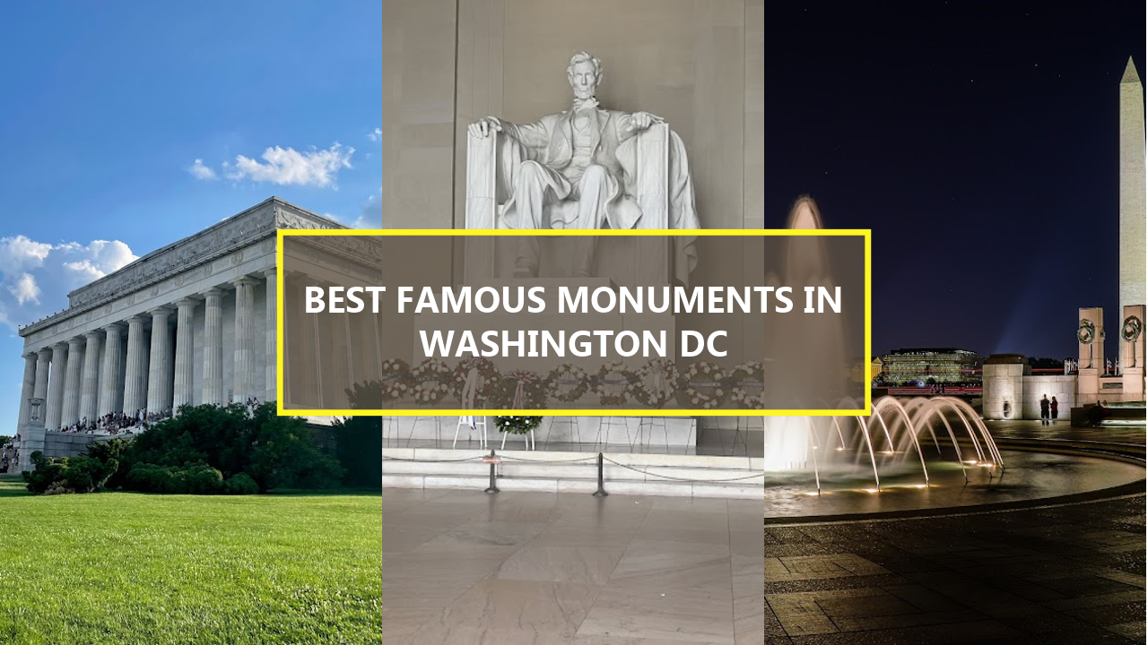 17+ BEST Famous Monuments in Washington DC: Explore These Iconic Landmarks Before They’re Gone