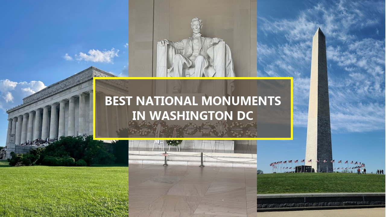 20 BEST National Monuments in Washington DC: Explore these Historic Landmarks Before They’re Gone