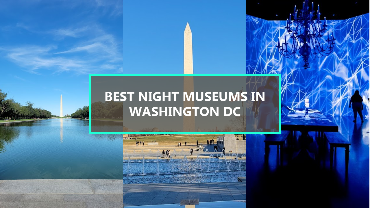 4 BEST Night Museums in Washington DC: Explore After Dark for a Unique Experience!