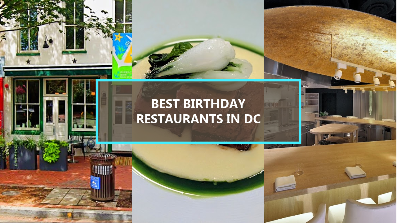 20 BEST Birthday Restaurants in Washington DC: Indulge in Culinary Delights Starting from $126!