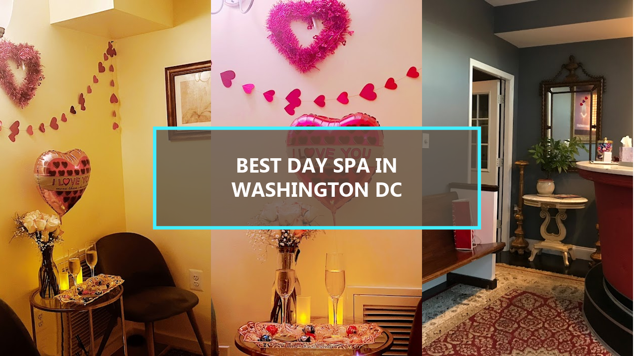 15+ BEST Day Spas in Washington DC: Explore Luxurious Pampering Starting from $126