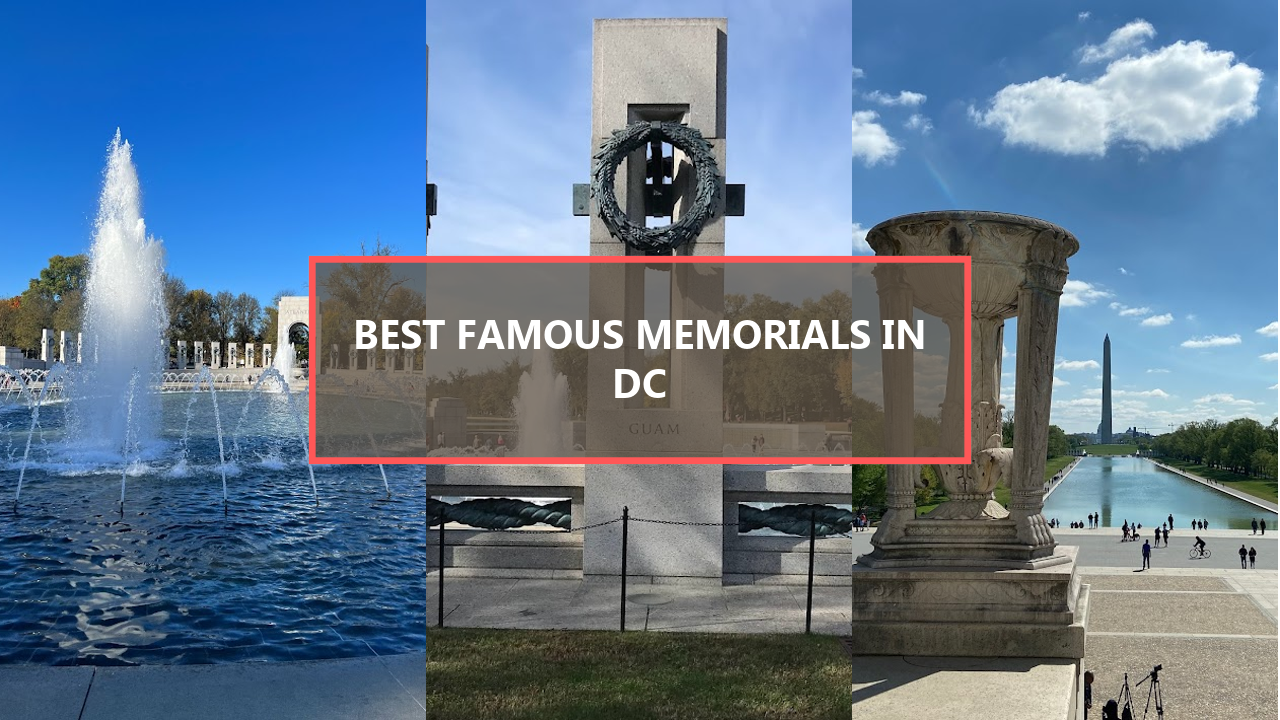 15+ BEST Famous Memorials In Washington DC: Explore These Iconic Landmarks Before They Disappear!