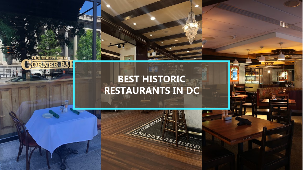 17+ BEST Historic Restaurants in Washington DC: Explore Timeless Eateries Loved by Locals