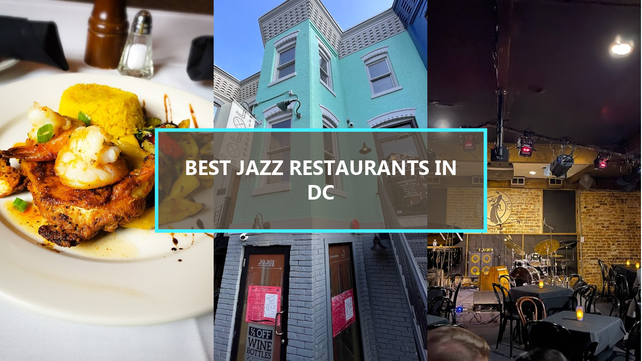 15+ BEST Jazz Restaurants in Washington DC: Discover the Hidden Gems That Locals Swear By!