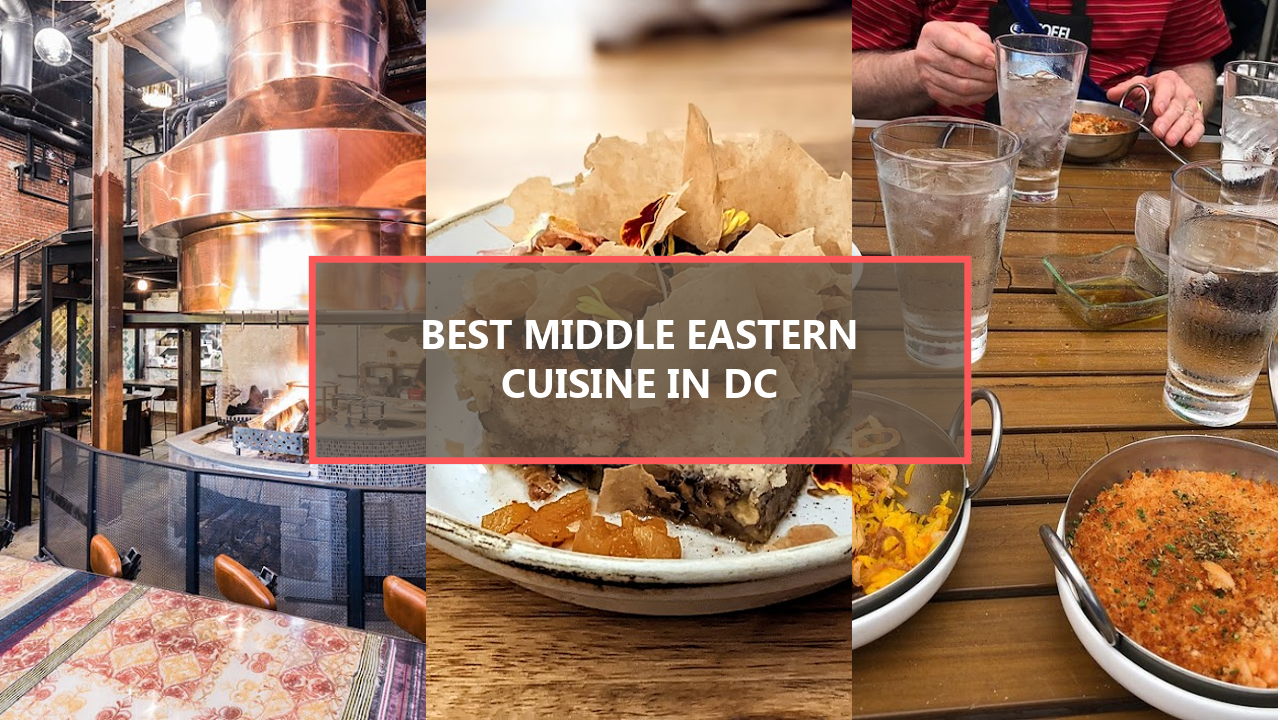 17+ BEST Middle Eastern Cuisine in Washington DC: Discover Hidden Gems Starting from $126!