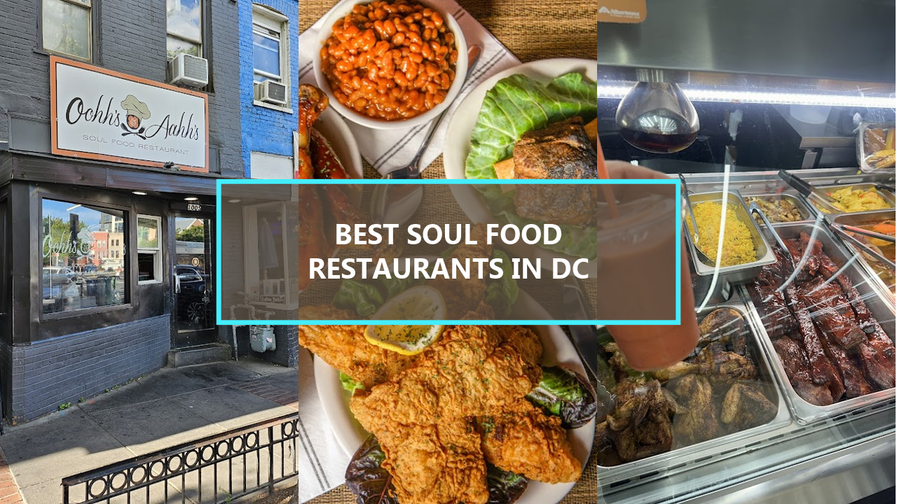 15+ BEST Soul Food Restaurants in Washington DC: Discover the Hidden Gems Locals Swear By!