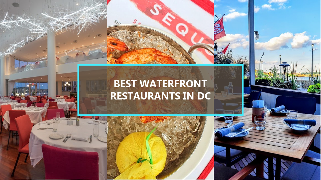 20 BEST Waterfront Restaurants in Washington DC: Discover the Hidden Gems Before They’re Gone