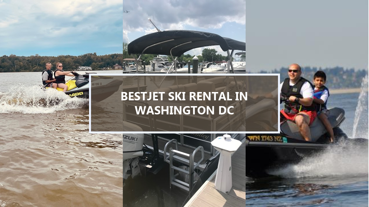 15+ BEST Jet Ski Rentals in Washington DC: Explore the Waterways Starting from $99